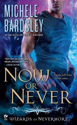 Now or Never - Wizards of Nevermore