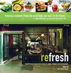 Refresh - Contemporary Vegan Recipes From the Award Winning Fresh Restaurants