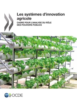 Les systèmes d'innovation agricole - Cadre pour l'analyse du rôle des pouvoirs publics