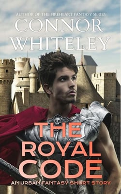 The Royal Code: An Urban Fantasy Short Story - The Cato Dragon Rider Fantasy Series, #1.3