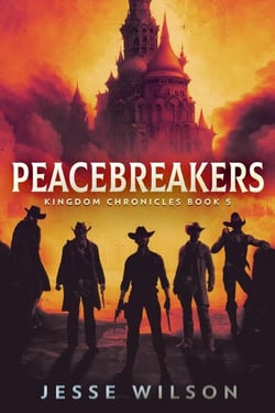 Peacebreakers - Kingdom Chronicles, #5