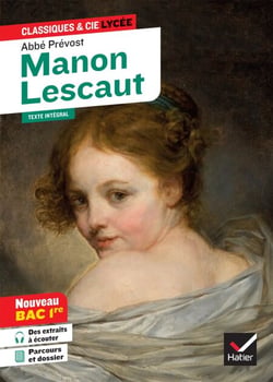Manon Lescaut (oeuvre au programme Bac 2026, 1re générale &amp; 1re techno) - suivi du parcours « Personnages en marge, plaisirs du romanesque »