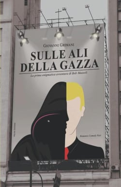 Sulle ali della gazza: La prima enigmatica avventura di Bob Massoli
