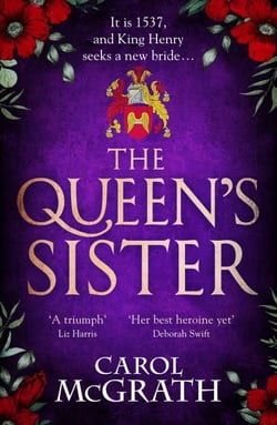 The Queen's Sister - A vivid and imaginative historical novel of a life among the wives of King Henry VIII