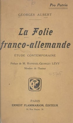 La folie franco-allemande - Étude contemporaine, 1914