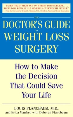 The Doctor's Guide to Weight Loss Surgery - How to Make the Decision That Could Save Your Life