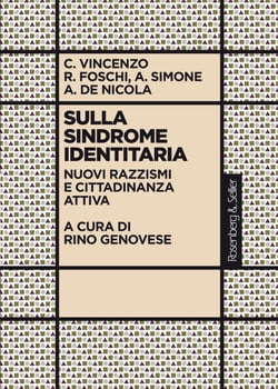 Sulla sindrome identitaria - Nuovi razzismi e cittadinanza attiva