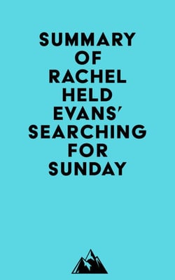Summary of Rachel Held Evans' Searching for Sunday