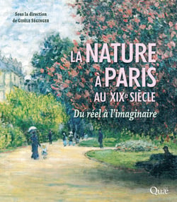 La nature à Paris au XIXe siècle - Du réel à l’imaginaire