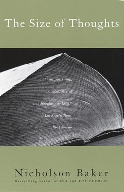 The Size of Thoughts - Essays and Other Lumber