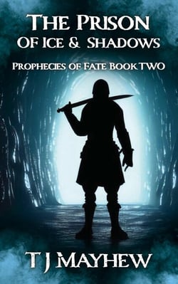 The Prison of Ice &amp; Shadows - Prophecies of Fate, #2