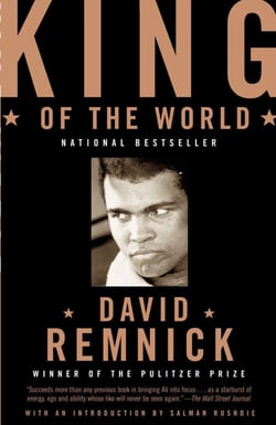 King of the World - Muhammad Ali and the Rise of an American Hero