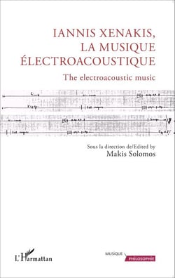 Iannis Xenakis, la musique électroacoustique - The electroacoustic music