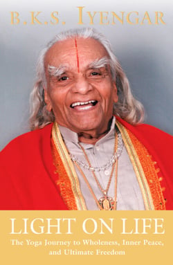 Light on Life - The Yoga Journey to Wholeness, Inner Peace, and Ultimate Freedom
