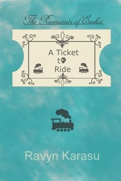 A Ticket to Ride - The Revenants of Embri - Revenant Tales, #2