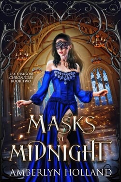 Masks at Midnight - Sea Dragon Chronicles, #2