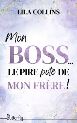 Mon BOSS... le pire pote de mon frère !
