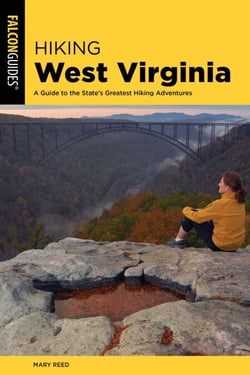 Hiking West Virginia - A Guide to the State's Greatest Hiking Adventures