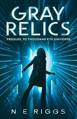 Gray Relics - Thousand Eye Universe, #0
