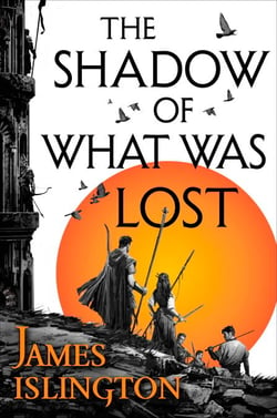 The Shadow of What Was Lost - Book One of the Licanius Trilogy