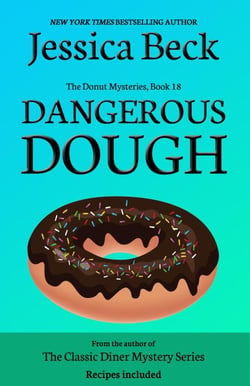 Dangerous Dough - The Donut Mysteries, #18