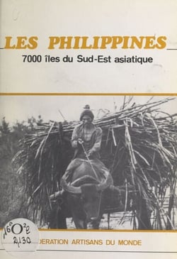 Les Philippines - 7000 îles du Sud-Est asiatique