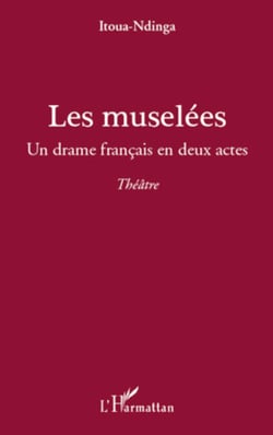 Les muselées - Un drame français en deux actes