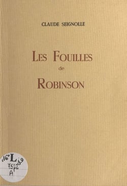 Les fouilles de Robinson - Contribution à l'étude des origines parisiennes