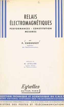 Relais électromagnétiques - Performances, constitution, mesures