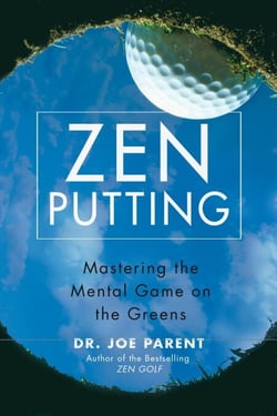 Zen Putting - Mastering the Mental Game on the Greens