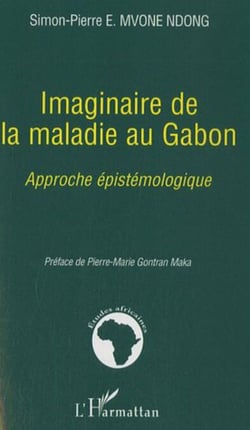 Imaginaire de la maladie au Gabon - Approche épistémologique