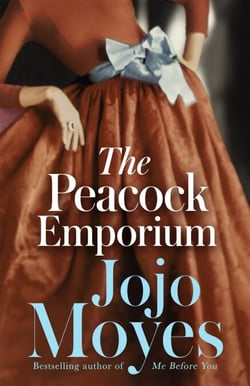 The Peacock Emporium - A feel-good love story for misfits everywhere, from international bestseller, Jojo Moyes