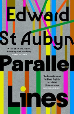 Parallel Lines - From the Booker Shortlisted author of the Patrick Melrose series