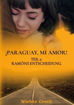 ¡Paraguay mí amor! - Teil 2: Ramóns Entscheidung