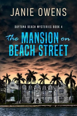 The Mansion On Beach Street - Daytona Beach Mysteries, #4