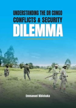Understanding the DR Congo Conflicts&amp;Security Dilemma