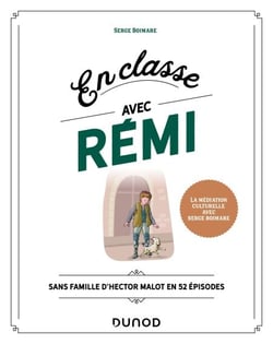 En classe avec Rémi - Sans famille d'Hector Malot en 52 épisodes