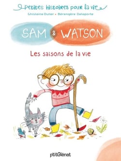 Sam &amp; Watson et les saisons de la vie
