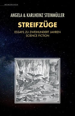 Streifzüge - Essays zu zweihundert Jahren Science Fiction