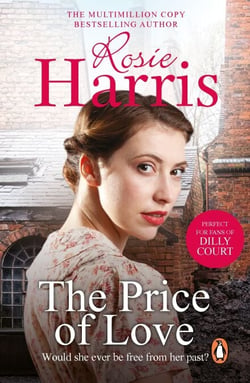 The Price of Love - A mesmerizing and emotional saga of love and loss set in Liverpool from much-loved and bestselling author Rosie Harris