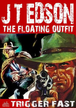 The Floating Outfit 24: Trigger Fast - The Floating Outfit, #24
