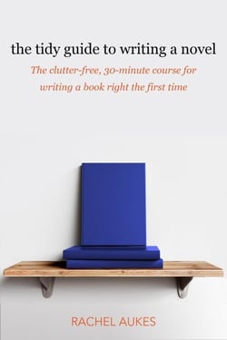 The Tidy Guide to Writing a Novel - Tidy Guides, #1