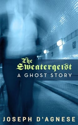The Sweatergeist: A Ghost Story - Daggyland Singles, #5