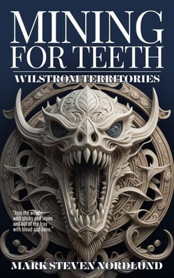 Mining For Teeth - Wilstrom Territories, #1