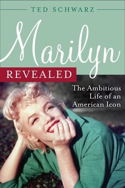Marilyn Revealed - The Ambitious Life of an American Icon