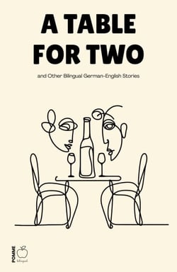 A Table for Two and Other Bilingual German-English Stories