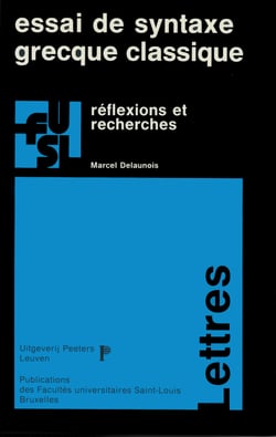 Essai de syntaxe grecque classique - Réflexions et recherches