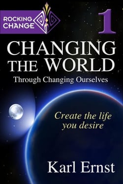Rocking Change: Changing the World through  Changing Ourselves - Rocking Change, #1