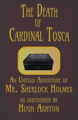 The Death of Cardinal Tosca : An Untold Adventure of Sherlock Holmes - The Dispatch-box, #3