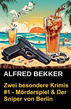 Zwei besondere Krimis #1 - Mörderspiel &amp; Der Sniper von Berlin